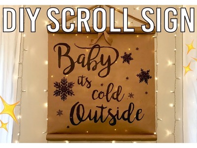 DIY - Baby It's Cold Outside Scroll Sign