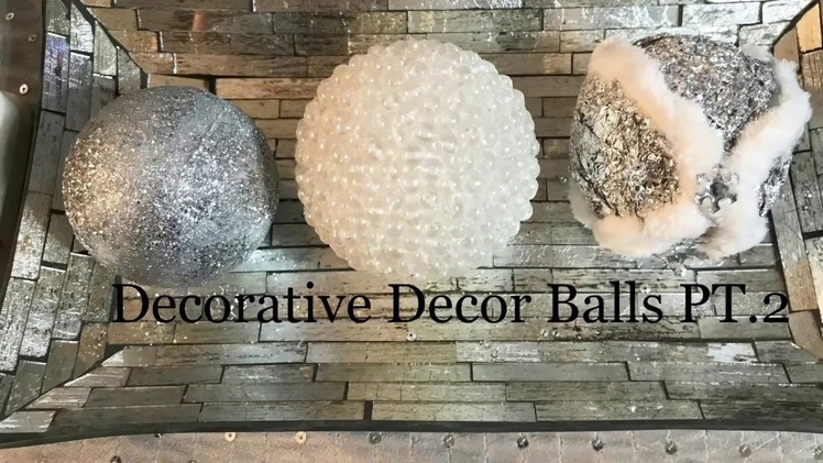 DIY decorative decor balls PT 2
