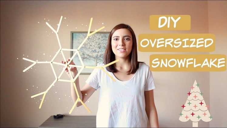 DIY Oversized Snowflake Decoration