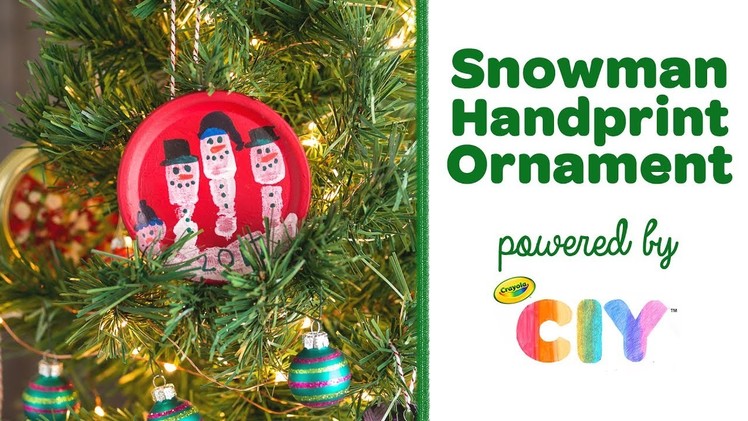 DIY Snowman Handprint Ornament || Crayola CIY: Create It Yourself || WEEK OF ORNAMENTS