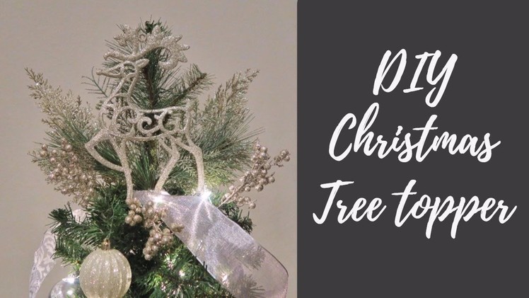 Fast and Easy DIY Christmas Tree topper!