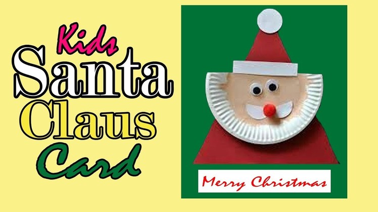 How to make Santa Claus Card for Christmas 2017 | #Diy Christmas Crafts 2017 | Kids Santa Card Craft