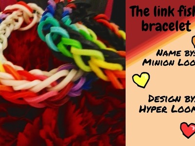 Rainbow loom Link fish bracelet Name by: Minion loomer #Mycreation