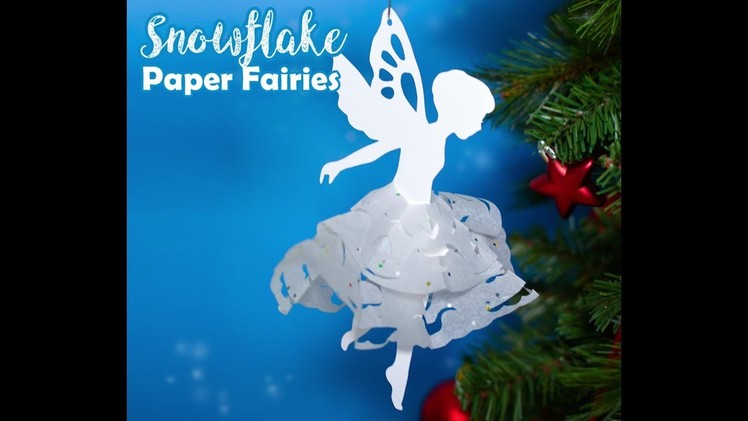 Snowflake Paper Fairies