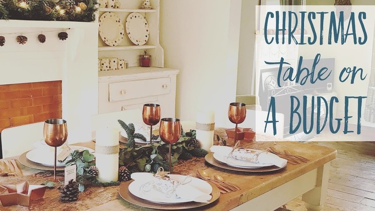 CHRISTMAS TABLE ON  A BUDGET l LIFE IN THE COTTAGE