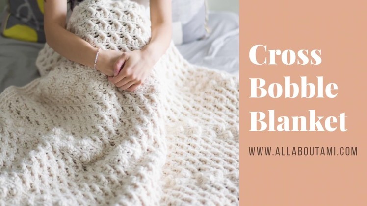 Cross Bobble Blanket Crochet Pattern