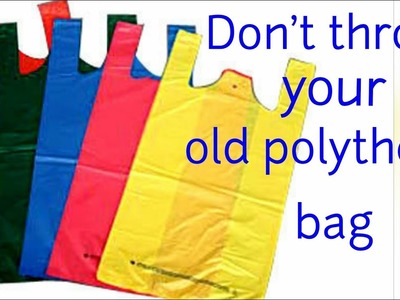 DIY | Unbelievable reuse of old Polythene. Plastic bag at home | Best out of waste