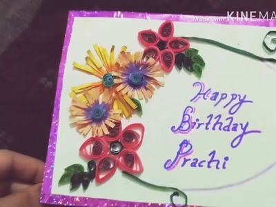 Handmade flower quilling birthday card for cute friend || quilling card