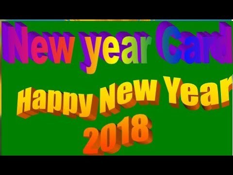 Happy New Year Greetings Card 2018 - Handmade Greeting Cards For Special Occasions and Birthday