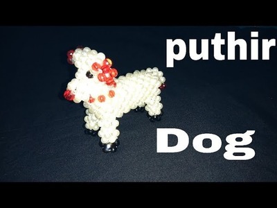 Hoe to make beads dog tutorial.puthir dog.chystal puthir dog in bengali.