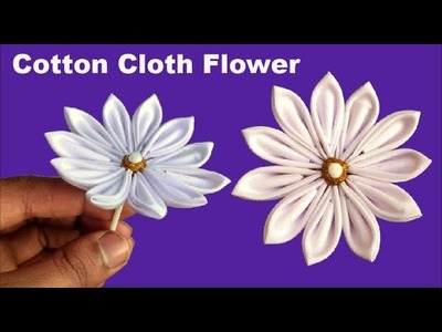 How to make flowers out of fabric or cotton cloths without sewing