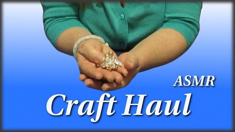 My Craft Supplies & Haul ASMR