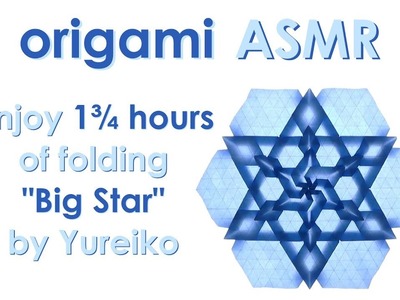 Origami ASMR (no talking): Tessellation "Big Star" by Melina "Yureiko" Hermsen