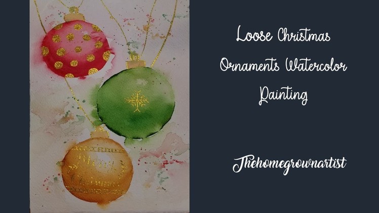 Super Easy Beginner Loose Watercolor Christmas Ornament Painting Demo