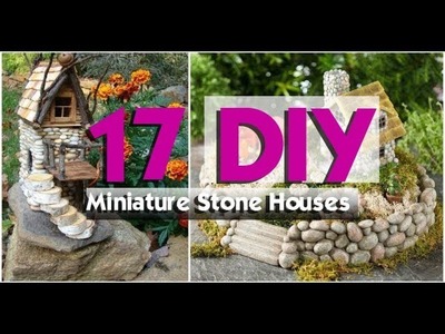 17  DIY Miniature Stone Houses