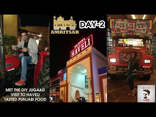 Day 2 | Amritsar | Haveli | THE DIY JUGAAD | Punjab | Food Review | VBO Vlogs l 2017