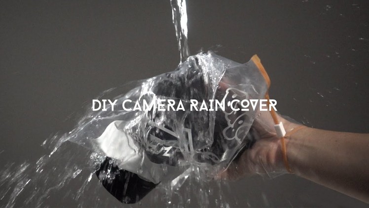DIY Camera Rain Cover | Tutorial