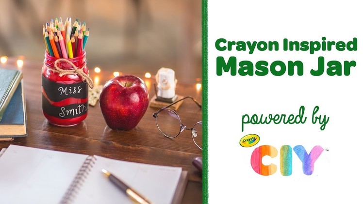 DIY Crayon Inspired Mason Jar || Crayola CIY: Create It Yourself || WEEK OF GIFT GIVING