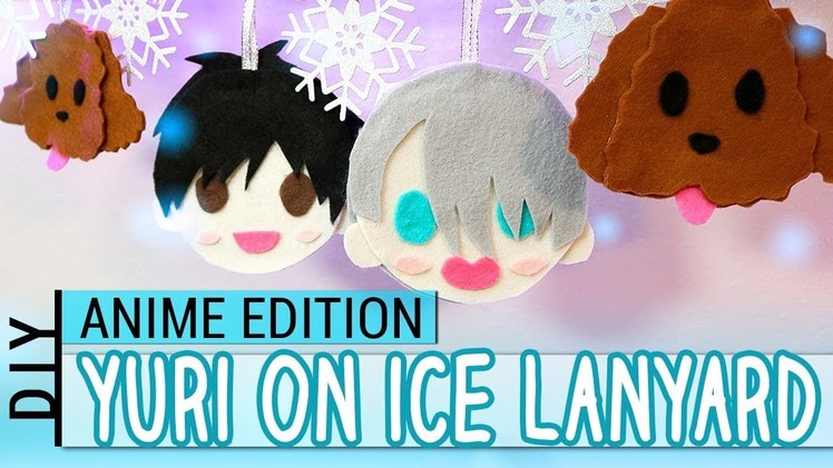 DIY : Custom Lanyard - Yuri on Ice! : ANIME EDITION