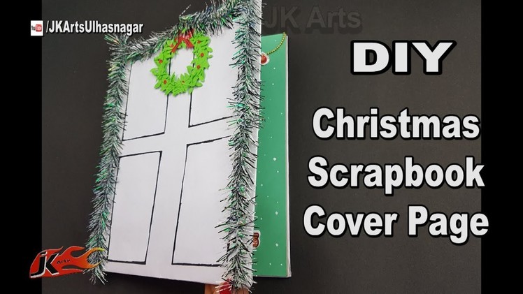 DIY Easy Christmas Scrapbook | Cover Page | JK Arts 1317