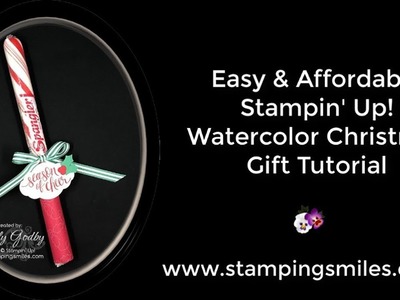Easy and Affordable Stampin' Up! Watercolor Christmas Gift Tutorial