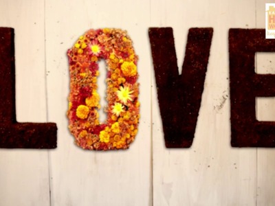 Flower Font DIY Is the Best Way to Spell L-O-V-E