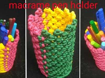 How to make macrame pen,pencil,holder,simple tutorial.