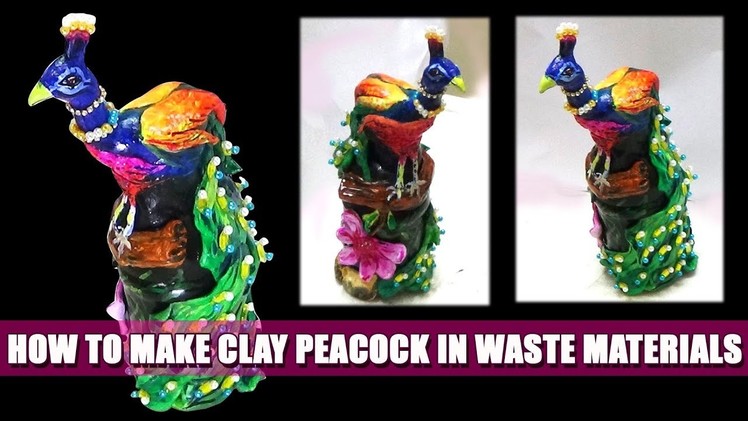 How to make peacock with clay modeling step by step | peacock diy easy method | Craft from waste