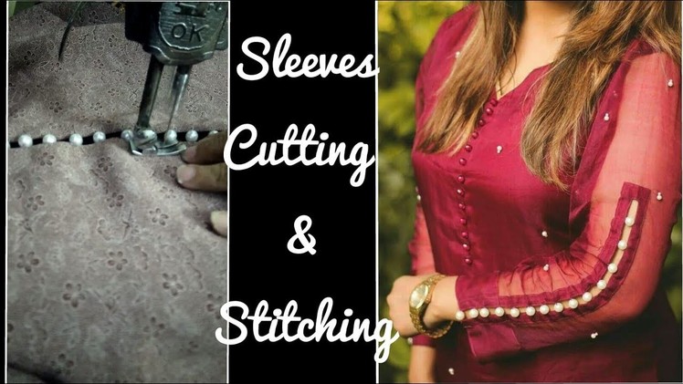How To Make Stylish Sleeves Designing, Cutting & Stitching Tutorial