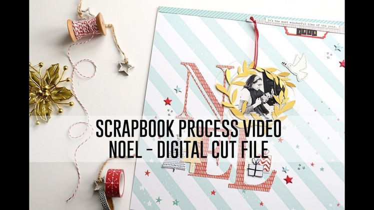 Scrapbook Process Video - Noel