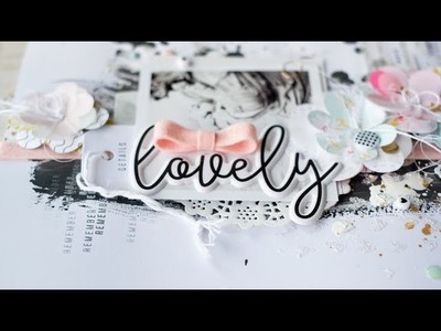 Scrapbooking process video | Felicity Jane: Alexis | Lovely