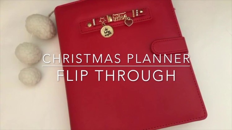 Christmas Planner Setup Series (2017) - Flip-through Completed Planner