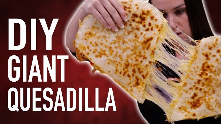 DIY GIANT QUESADILLA + EATING COMPETITION