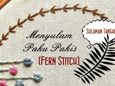 Embroidery for beginners: Fern Stitch | Jom Belajar Menyulam(Bahagian 3)
