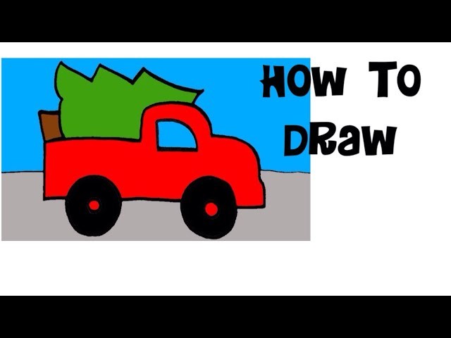 How to draw and paint red truck fresh cut christmas tree merry christmas  kids drawing painting easy