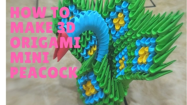 How To Make 3D Origami Mini Peacock Tutorial