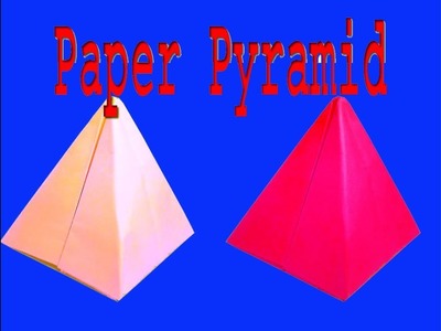 HOW TO MAKE A PAPER PYRAMID.VERY EASY.