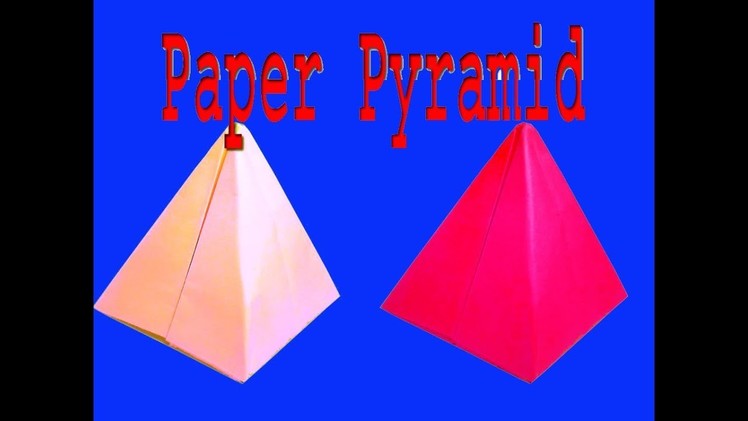 HOW TO MAKE A PAPER PYRAMID.VERY EASY.