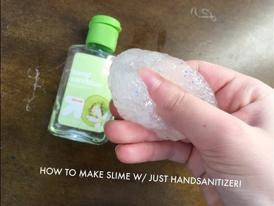 How To Make Slime With Hand Sanitizer! 1 Ingredient Slime!