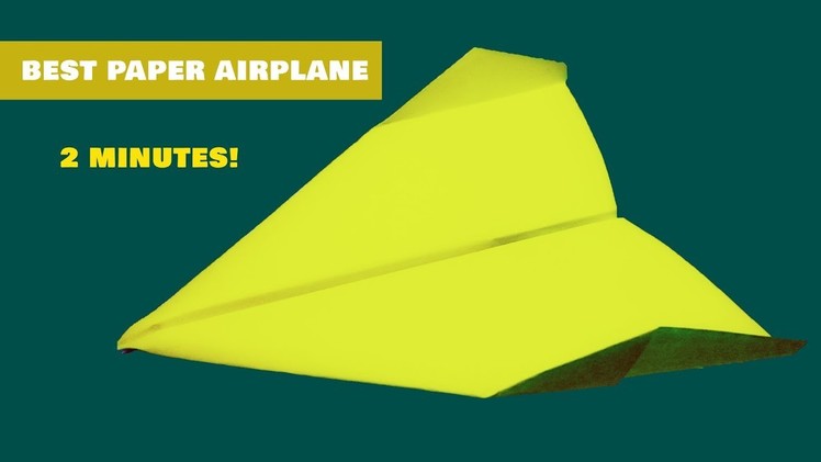 How to make the best paper airplane for distance and speed | Speedplane