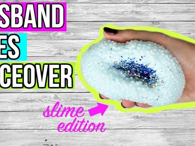 HUSBAND DOES MY VOICEOVER Slime Edition!