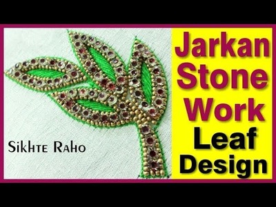 Jarkan Stone Work Leaf design ! hand embroidery ! Aari Work