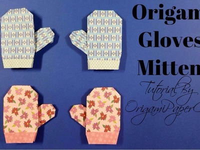 Origami Gloves. Mittens ( Găng Tay )