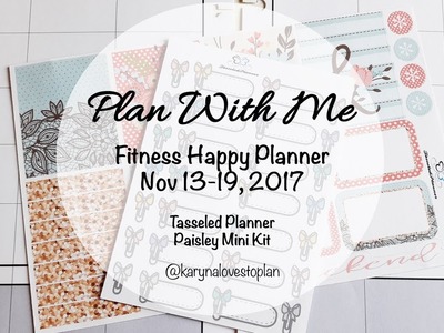 Plan With Me Nov 13-19. Fitness Happy Planner (Tasseled Planner Kit)