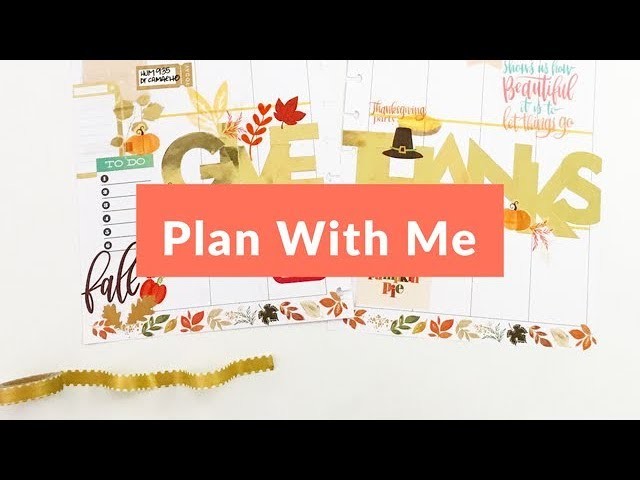 Plan With Me: November 20-26, 2017 [Create 365 Happy Planner® Stickers + Washi Tape Tutorial]