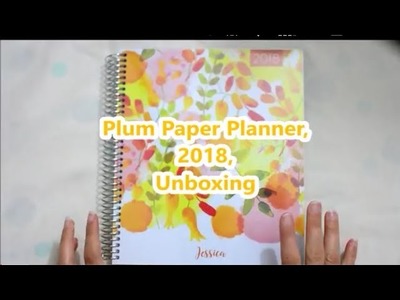 Plum Paper Planner 2018. Unboxing