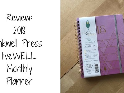 Review: Inkwell Press 2018 'liveWELL' Monthly Planner