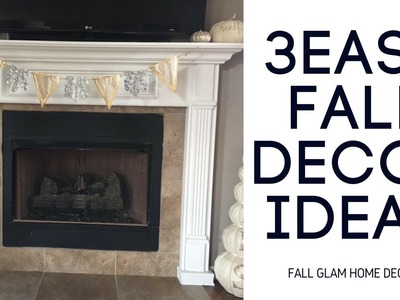 3 EASY FALL DECOR IDEAS - FALL HOME DECOR