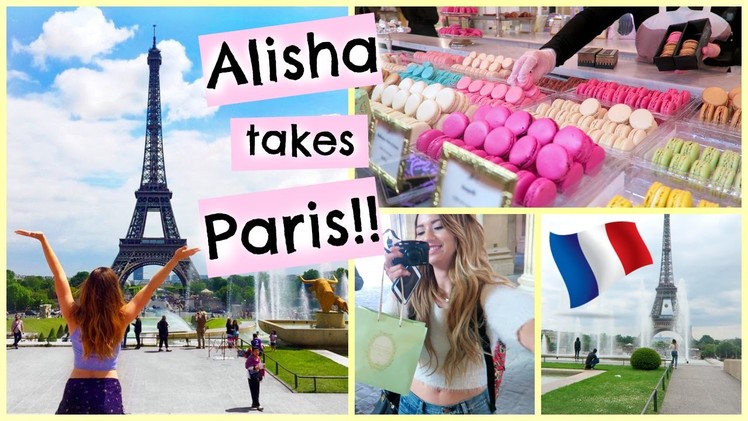 ALISHA GOES TO PARIS + SEEING THE EIFFEL TOWER!!!!