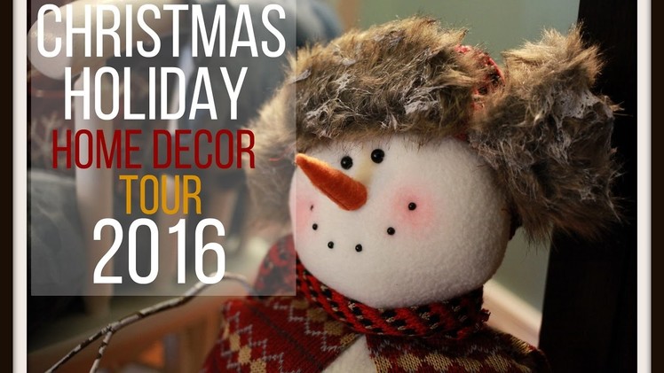 ⭐ Christmas.Holiday Home Decor Tour 2016 ⭐
